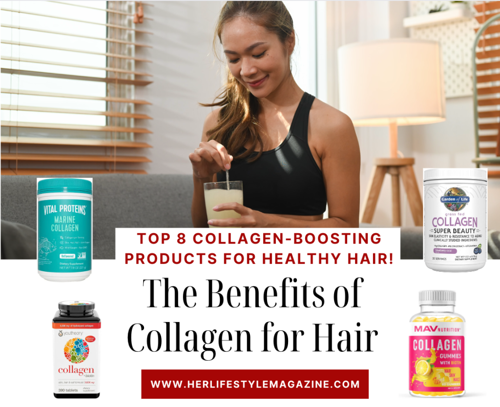 The Benefits of Collagen for Hair: Top 8 Collagen-Boosting Products for Healthy Hair! - Her Lifestyle Magazine - Adell Figueira-Hellstrom