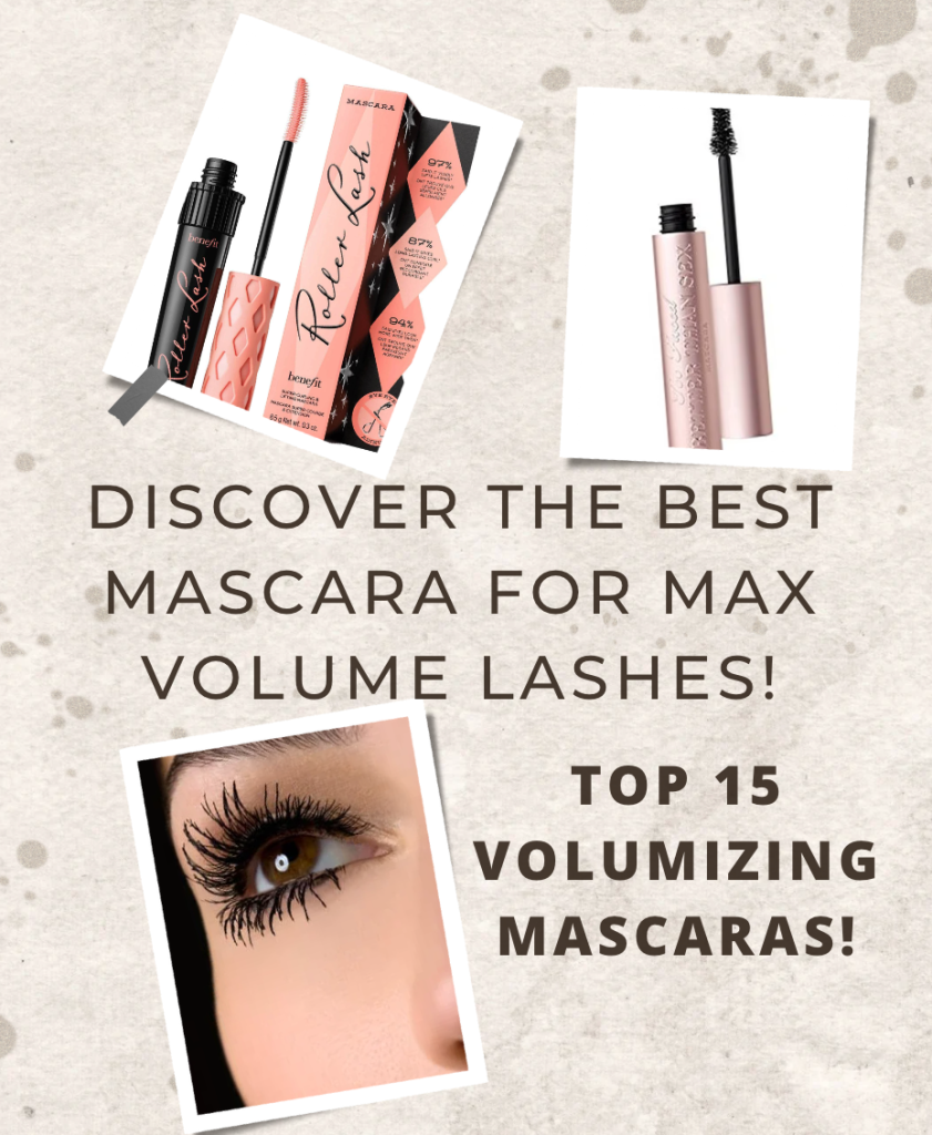 Discover the Best Mascara for Volume: Top 15 Volumizing Mascaras - Her Lifestyle Magazine - Adell Figueira-Hellstrom