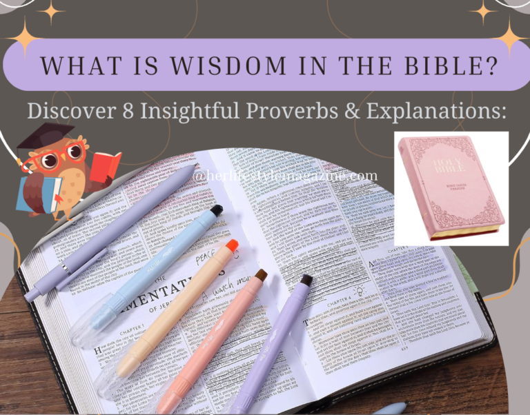 Discover 8 Insightful Proverbs: What is Wisdom in the Bible - HER Lifestyle Magazine, Adell Figueira-Hellstrom