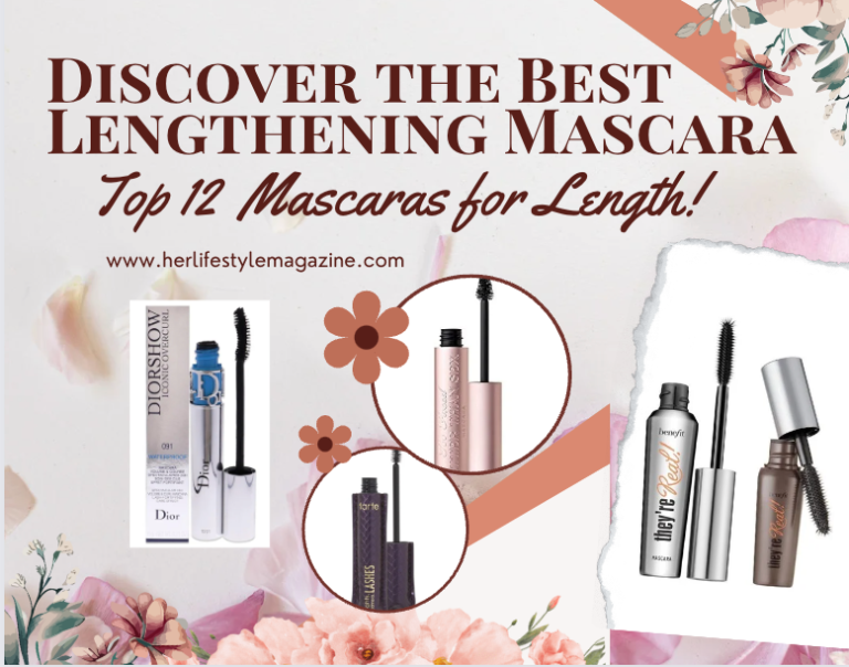 Discover the Best Lengthening Mascara from the Top 12! - HER Lifestyle Magazine, Adell Figueira-Hellstrom