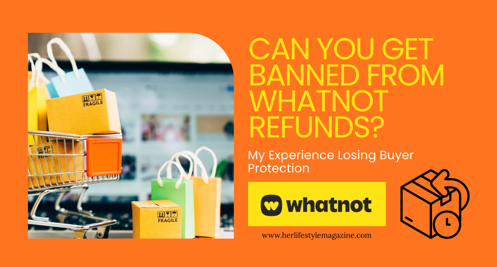 Whatnot refunds Can You Get Banned From Whatnot Refunds? My Experience Losing Buyer Protection