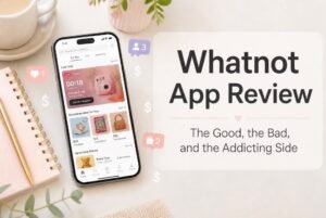 Whatnot App Review -Her Lifestyle Magazine